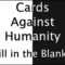 Cards Against Humanity: Fill In The Blanks – Part 1 – Jugs Linterfins Inside Cards Against Humanity Template