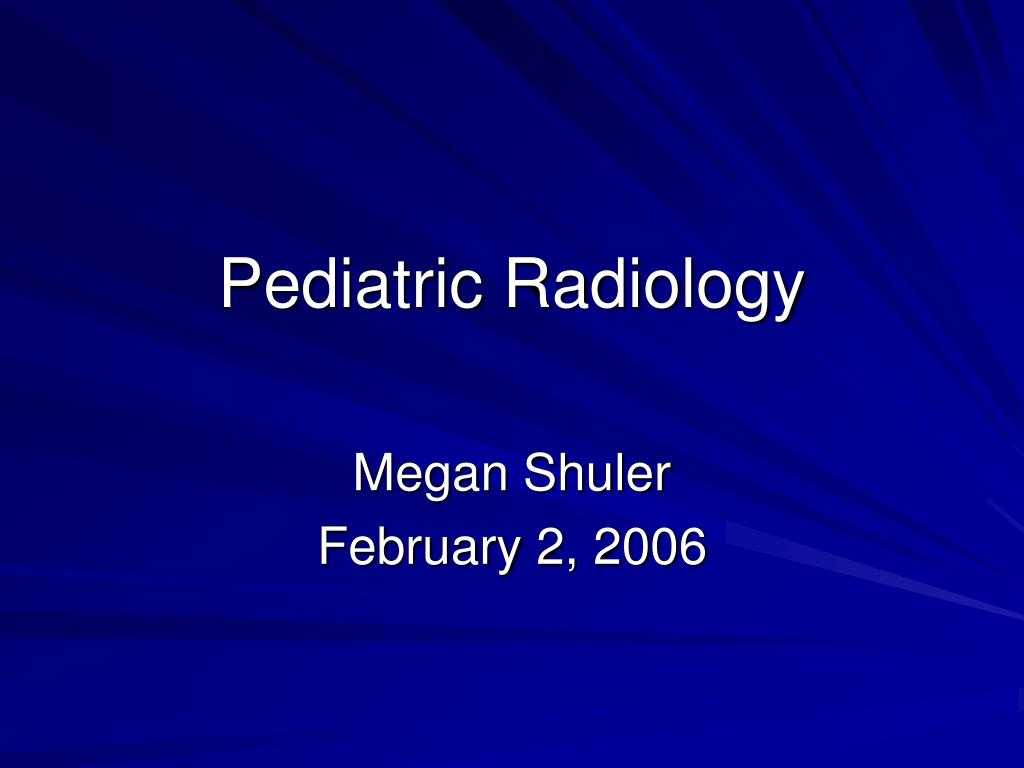 Ppt – Pediatric Radiology Powerpoint Presentation, Free With Radiology Powerpoint Template