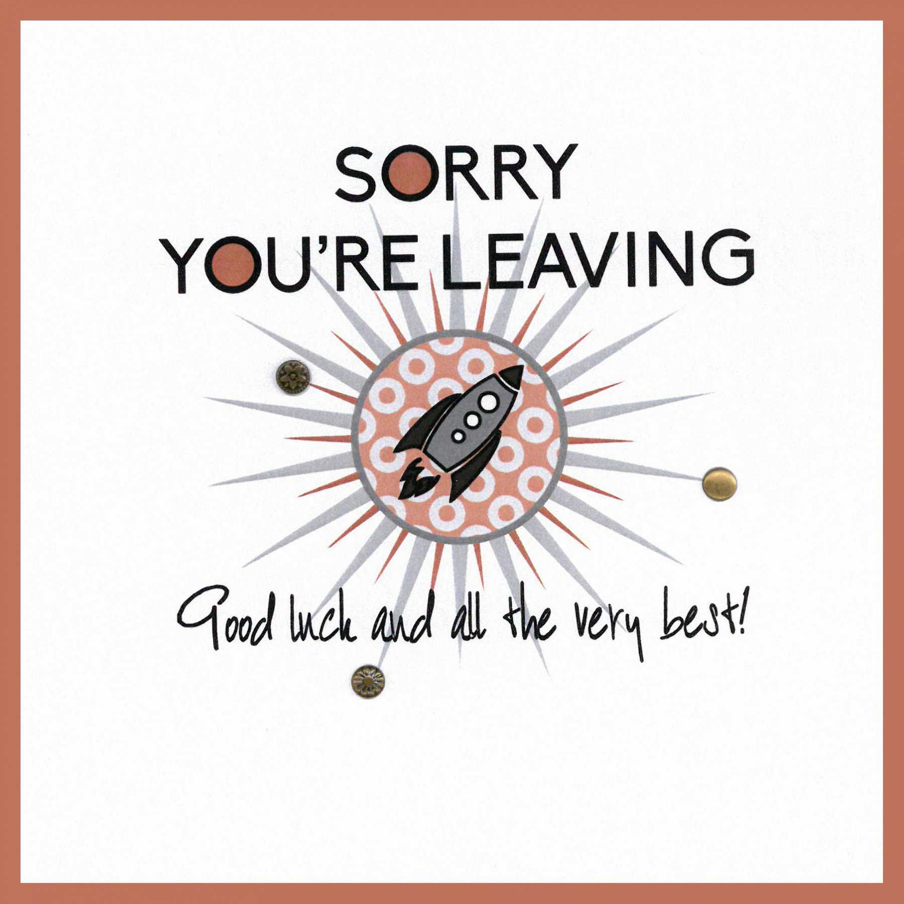 Sorry You're Leaving – Good Luck And All The Very Best! Within Sorry You Re Leaving Card Template